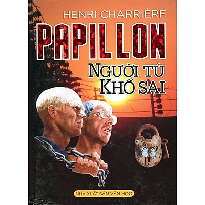 PAPILLON NGƯỜI TÙ KHỔ SAI – HENRI CHARRIÈRE
